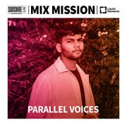 2024-12-24 - Parallel Voices - Mix Mission