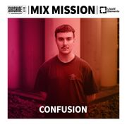 2024-12-27 - Confusion - Mix Mission