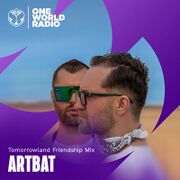 2025-02-20 - ARTBAT - Tomorrowland Friendship Mix