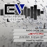 2024-02-21 - maGGus - Electronic Vision Radio Show 146