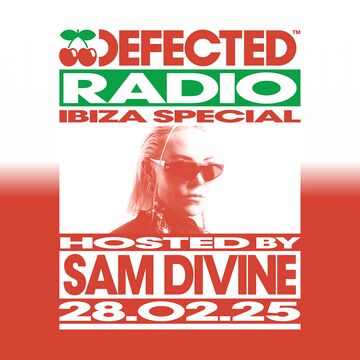 2025-02-28 - Sam Divine - Defected Radio Show 453 (Ibiza Special).jpg
