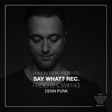 2025-03-05 - Denn Punk - Say What Radio Show 143.jpg