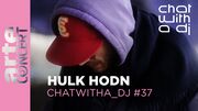 2025-03-13 - Hulk Hodn @ Chat With A DJ 37 (ARTE concert)