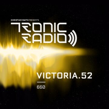 2025-03-24 - Victoria.52 - Tronic Podcast 660.jpg