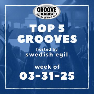 2025-03-31 - Swedish Egil - Top 5 Grooves.jpg