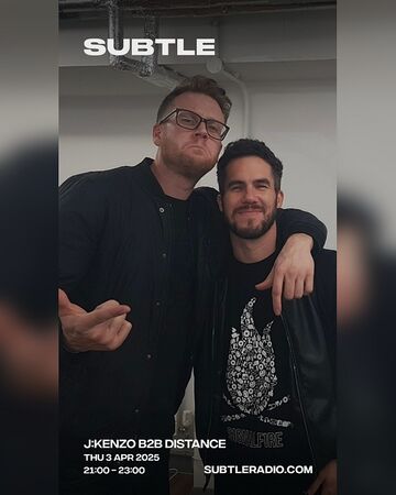 2025-04-03 - J Kenzo b2b Distance - Subtle Radio.jpg