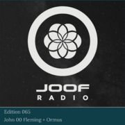 2025-04-08 - John '00' Fleming, Ormus - JOOF Radio 065