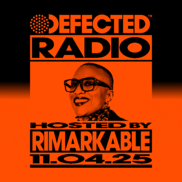 2025-04-11 - Rimarkable - Defected Radio Show 459.png