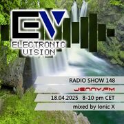 2025-04-18 - Ionic X - Electronic Vision Radio Show 148