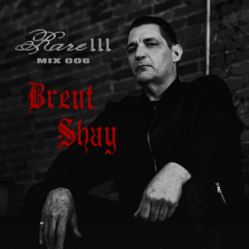 2025-04-23 - Brent Shay - Rare 111 Mix 006.png