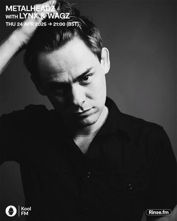 2025-04-24 - Lynx, Wagz - Metalheadz, Kool FM.jpg