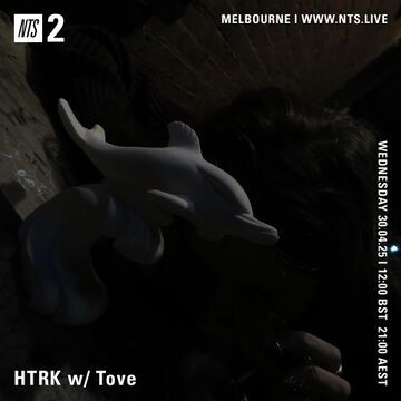2025-04-30 - HTRK, Tove - NTS Radio.jpg