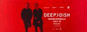 2025-05-10 - Deep Dish @ Noar Hall, Bucharest (Deep Dish:U …