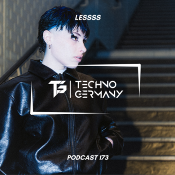 2025-05-14 - LESSSS - Techno Germany Podcast 173.png
