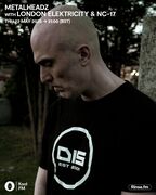 2025-05-22 - London Elektricity, NC-17 - Metalheadz, Kool FM