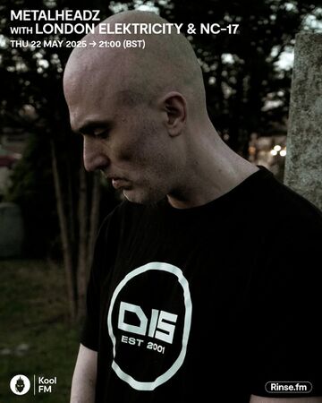 2025-05-22 - London Elektricity, NC-17 - Metalheadz, Kool FM -2.jpg