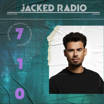 2025-05-29 - Afrojack - JACKED Radio 710.png