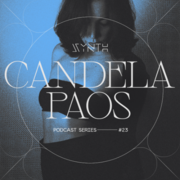 2025-06-17 - Candela Paos - SYNTH Podcast Series 023