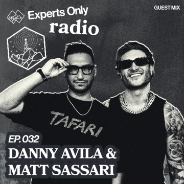 2025-06-17 - Danny Avila & Matt Sassari - Experts Only Radio 032.png