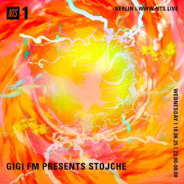 2025-06-18 - Stojche - GiGi FM Presents, NTS Radio.png