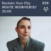 2025-06-30 - Marie Montexier - Reclaim Your City 650