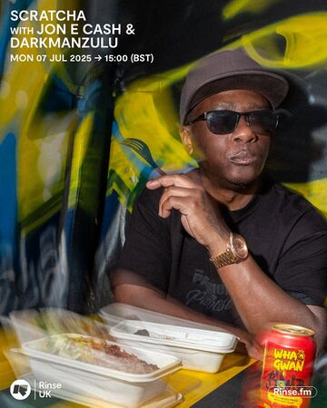 2025-07-07 - Scratcha, Jon E Cash, DarkmanZulu - Rinse FM.jpg