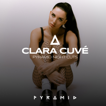 2025-07-15 - Clara Cuvé - PYRAMID Night Cuts.png