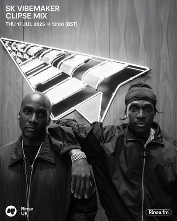 2025-07-17 - SK Vibemaker, Clipse - Rinse FM.jpg