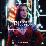 2025-07-23 - Briela Veneno - Techno Germany Podcast 181