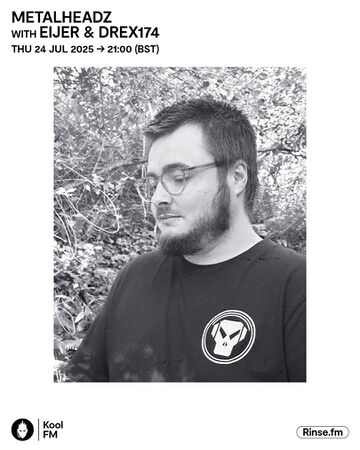 2025-07-24 - EIJER, Drex174 - Metalheadz, Kool FM -2.jpg