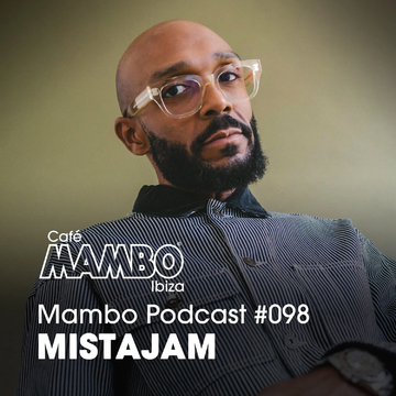 2025-07-24 - Ryan McDermott, MistaJam - Cafe Mambo Ibiza Podcast 098.webp