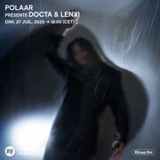 2025-07-27 - Docta, Lenxi - POLAAR, Rinse FM France
