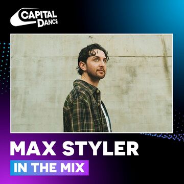 2025-07-31 - Max Styler - In The Mix, Capital Dance.jpg