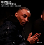 2025-08-04 - Scratcha, Scotti Dee - Rinse FM