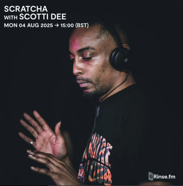 2025-08-04 - Scratcha, Scotti Dee - Rinse FM -3.png