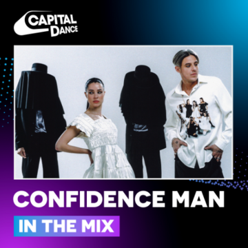 2025-08-07 - Confidence Man - In The Mix, Capital Dance.png