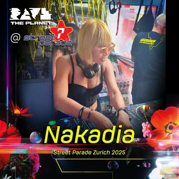 2025-08-09 - Nakadia - Street Parade - Live Love, Love Life.jpg