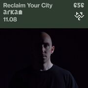 2025-08-11 - Arkan - Reclaim Your City 656