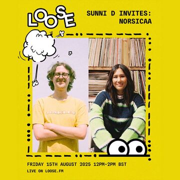 2025-08-15 - Sunni D, Norsicaa - LOOSE.fm.jpg