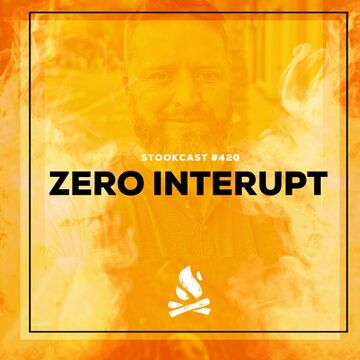 2025-08-28 - Zero Interupt - Stookcast 420.jpg