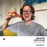 2025-09-01 - Sunni D - Pizza Club 021.1, Rough Radio.png
