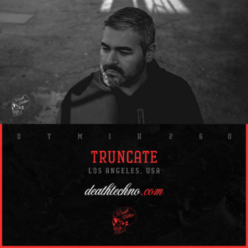 2025-09-09 - Truncate - Death Techno 260.png