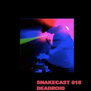 2025-09-19 - deadroid - Snakecast 018.jpg