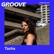 2025-09-24 - Tasha - Groove Podcast 475.jpg