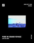 2025-10-03 - Grand Voyage @ PURE, Café Del Mar, Ibiza (NTS …