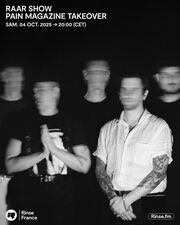 2025-10-05 - Pain Magazine - RAAR Show, Rinse FM France (Pain Magazine Special).jpg