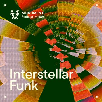 2025-10-12 - Interstellar Funk - Monument Podcast 489.jpg