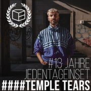 2025-10-13 - Temple Tears - 13 Years Jeden Tag Ein Set.png