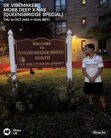 2025-10-16 - SK Vibemaker, Mobb Deep, Nas - Rinse FM (Queensbridge Special).jpg