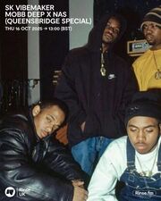 2025-10-16 - SK Vibemaker, Mobb Deep, Nas - Rinse FM (Queensbridge Special) -2.jpg